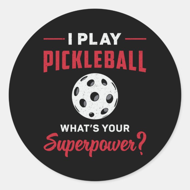 Sticker Rond Je joue à Pickleball Quel est votre superpuissance (Devant)