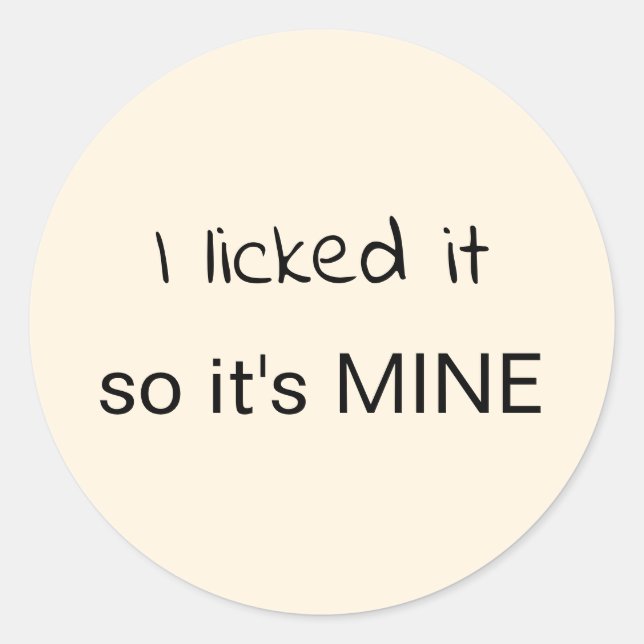 Sticker Rond Je l'ai cueilli, donc c'est le mien (Devant)