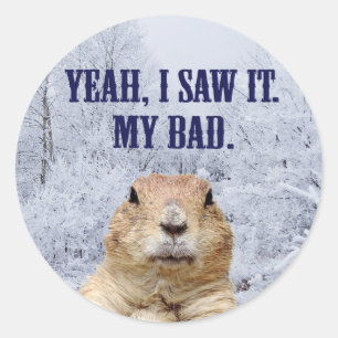 Sticker Rond Je L'Ai Vu Jour De La Marmotte