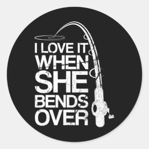 Sticker Rond Je L'Aime Quand Elle Se Baise Sur La Pêche Drôle