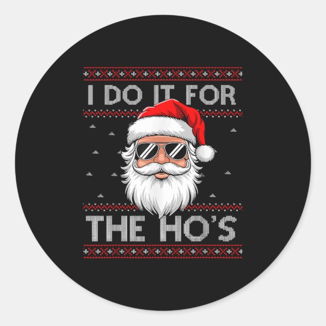 Sticker Rond Je le fais pour les sungles de Père Noël Ho's Noël (Devant)