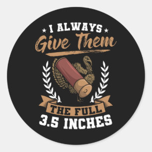 Sticker Rond Je Leur Donne Toujours La Chasse Complète De 3,5 P
