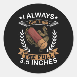 Sticker Rond Je Leur Donne Toujours La Chasse Complète De 3,5 P