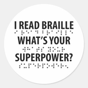 Sticker Rond Je lis le braille Quelle est votre superpuissance 