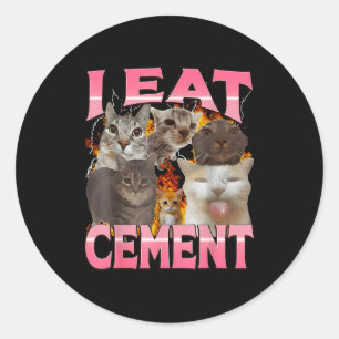 Sticker Rond Je mange du ciment Mème de chat drôle Mèmes Intern