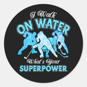 Sticker Rond Je Marche Sur L'Eau Quelle Est Votre Superpuissanc