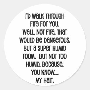 Sticker Rond Je Marcherais En Feu Pour Vous