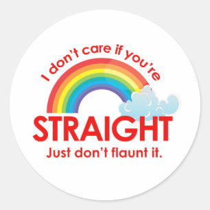 Sticker Rond Je me fiche que tu sois hétéro. Ne le montre juste