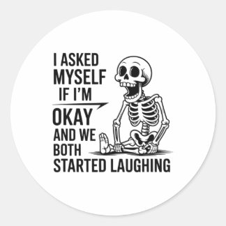 Sticker Rond Je me suis demandé si j'allais bien et nous avons