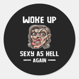 Sticker Rond Je Me Suis Réveillé Y Comme L'Enfer De Nouveau Che