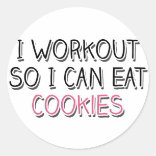 Sticker Rond Je M'Entraîne Pour Pouvoir Manger Des Cookies