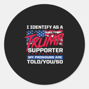 Sticker Rond Je m'identifie comme partisan de Trump, mes pronom
