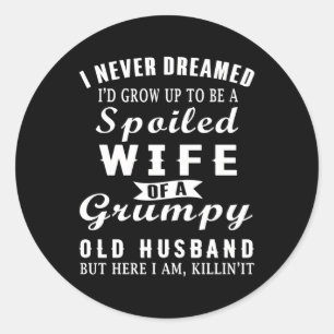 Sticker Rond Je N'Ai Jamais Rêvé Que J'Aurais Grandi Pour Être 