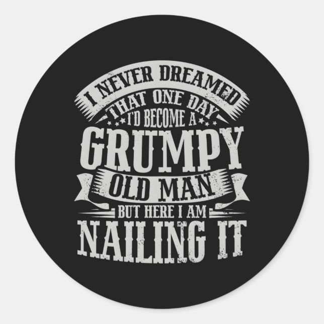 Sticker Rond Je N'Ai Jamais Rêvé Que Je Deviens Un Vieux Grinch (Devant)