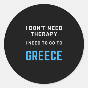 Sticker Rond Je n'ai pas besoin de thérapie je dois aller en G