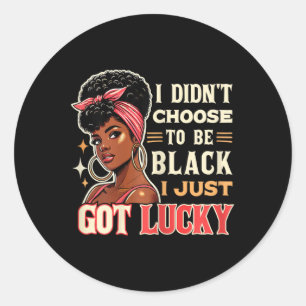 Sticker Rond Je n'ai pas choisi d'être Noir Je viens juste d'av