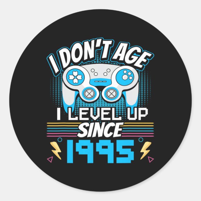 Sticker Rond Je n'ai pas l'âge I niveau up depuis 1995 Jeu 28e  (Devant)