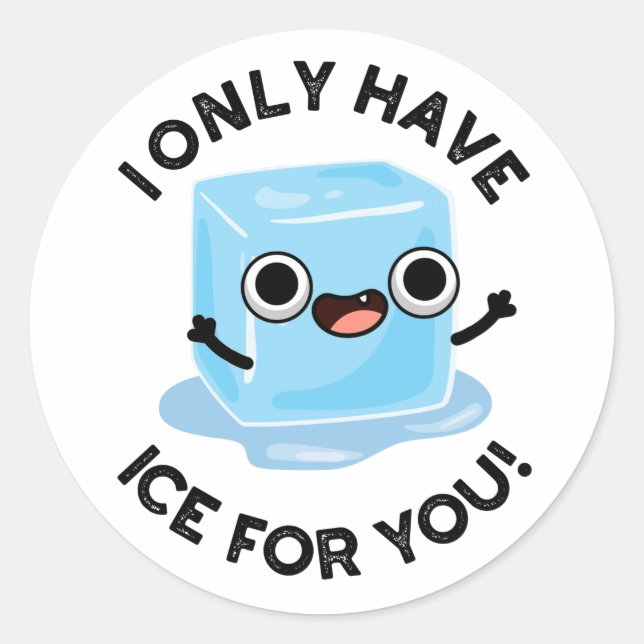 Sticker Rond Je N'Ai Que De La Glace Pour Vous Drôle Jeu D'Oeil (Devant)