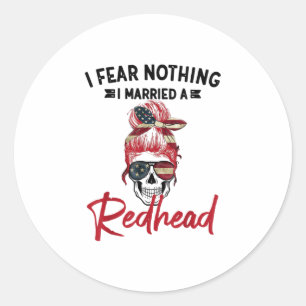 Sticker Rond Je N'Ai Rien À Craindre, J'Ai Épousé Un Funn À Têt