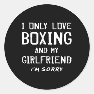 Sticker Rond Je N'Aime Que La Boxe Et Ma Petite Amie Boyfrie