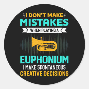 Sticker Rond Je ne commets pas d'erreur en jouant à l'euphonium