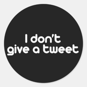 Sticker Rond Je ne donne pas de tweet