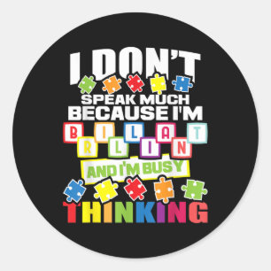 Sticker Rond Je Ne Parle Pas Beaucoup Parce Que Je Suis Brillan