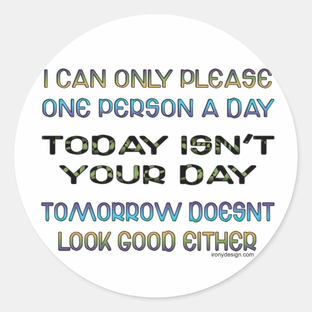 Sticker Rond Je Ne Peux Faire Qu'Une Personne Par Humour De Jou (Devant)