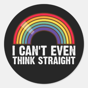 Sticker Rond Je ne peux même pas penser droit Mois de la fierté