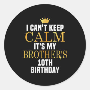 Sticker Rond Je ne peux pas garder le calme Son 10e anniversair