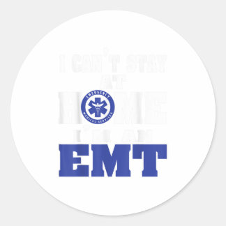 Sticker Rond Je ne peux pas rester à la maison im an EMT EMS Pa