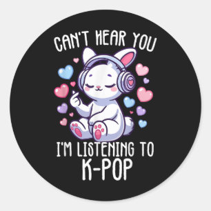 Sticker Rond Je Ne Peux Pas T'Entendre J'Écoute K-pop Rabbit Fi