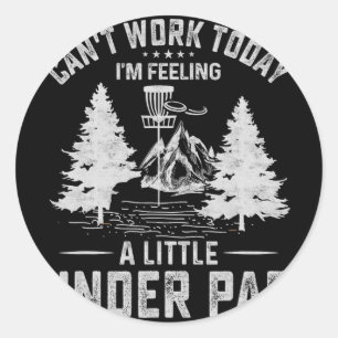 Sticker Rond Je ne peux pas travailler aujourd'hui, je me sens