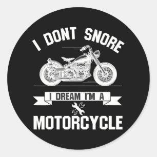Sticker Rond Je ne ronfle pas Je rêve Je suis un vélo moto cade