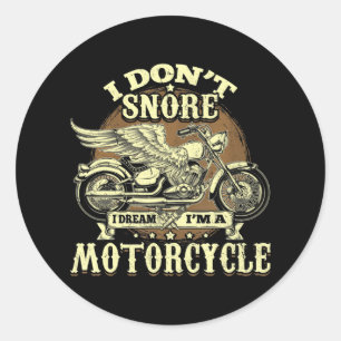Sticker Rond Je ne ronfle pas Je rêve Je suis une moto drôle