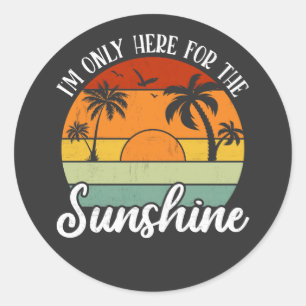 Sticker Rond Je ne suis ici que pour le soleil, les ondes estiv