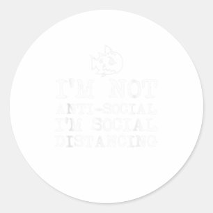Sticker Rond Je ne suis pas Anti-Social Im Distances Sociales T