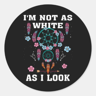 Sticker Rond Je ne suis pas aussi blanche que je l'ai l'air de 