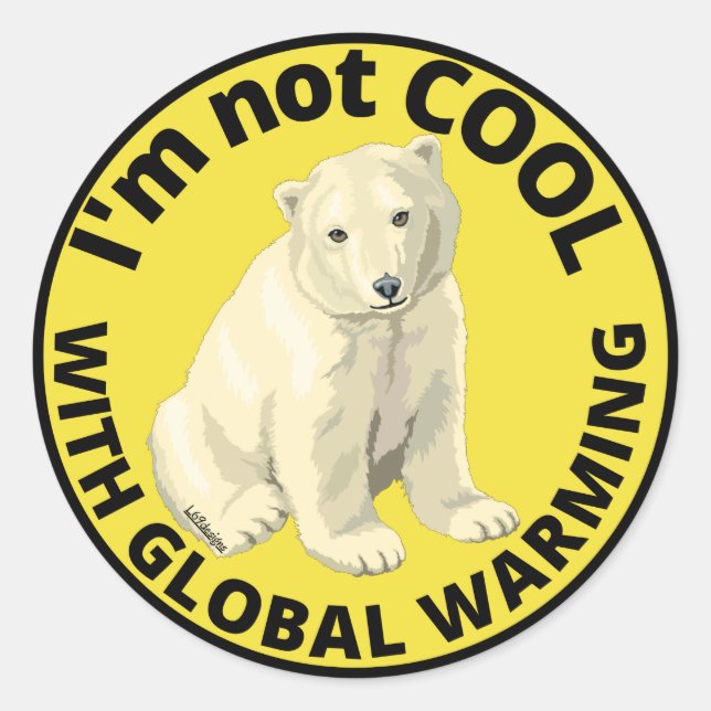 STICKER ROND JE NE SUIS PAS COOL AVEC RÉCHAUFFEMENT CLIMATIQUE, (Devant)