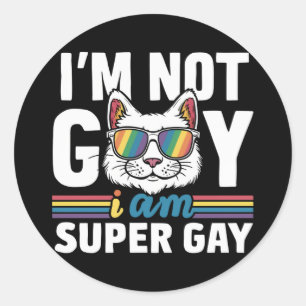 Sticker Rond Je ne suis pas gay Je suis super gay LGBT Gay prid