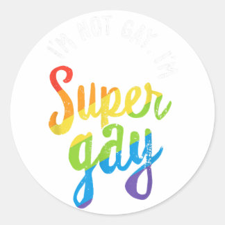 Sticker Rond Je ne suis pas gay Je suis super gay T-shirt - LGB