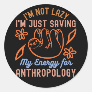 Sticker Rond Je ne suis pas paresseux, je conserve simplement m