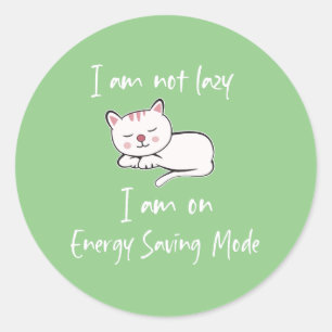 Sticker Rond Je ne suis pas paresseux, je suis en mode économie