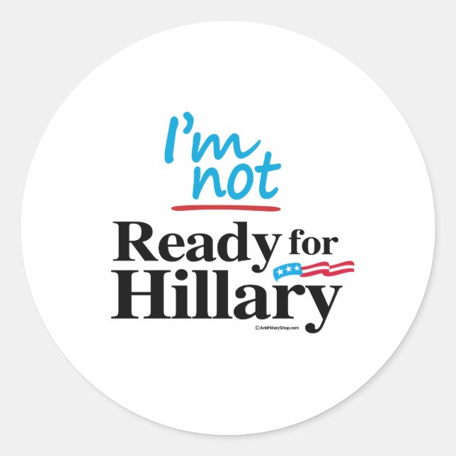 Sticker Rond Je ne suis pas prêt pour Hillary (Devant)