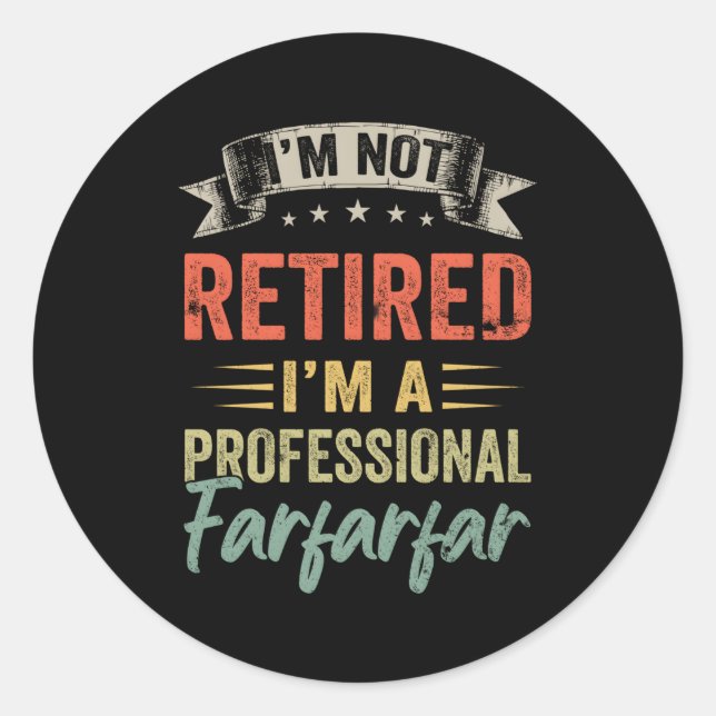 Sticker Rond Je Ne Suis Pas Retraité Je Suis Un Professionnel F (Devant)