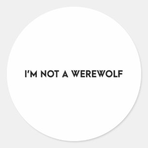 Sticker Rond Je Ne Suis Pas Un Loup-Occidental Dit Drôle