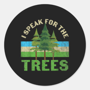 Sticker Rond Je Parle Pour Les Arbres Chemise Terre De l'enviro
