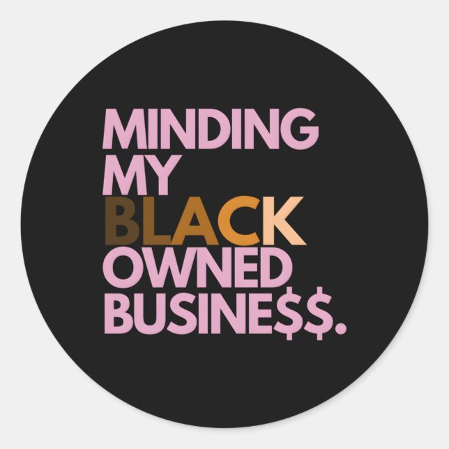 Sticker Rond Je pense à ma propre entreprise noire (Devant)