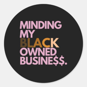 Sticker Rond Je pense à ma propre entreprise noire