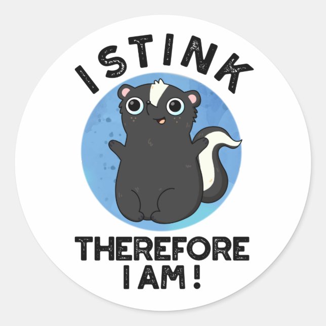 Sticker Rond Je Pense Donc Je Suis Drôle Animal Skunk Pun (Devant)